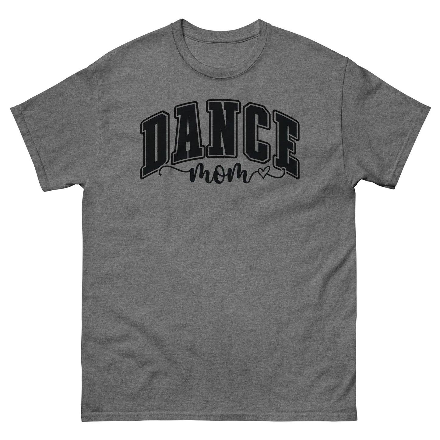 Bold Dance Mom Graphic T-Shirt – Multiple Colors Available Graphite Heather / S Spirit Gear Collective T-Shirt