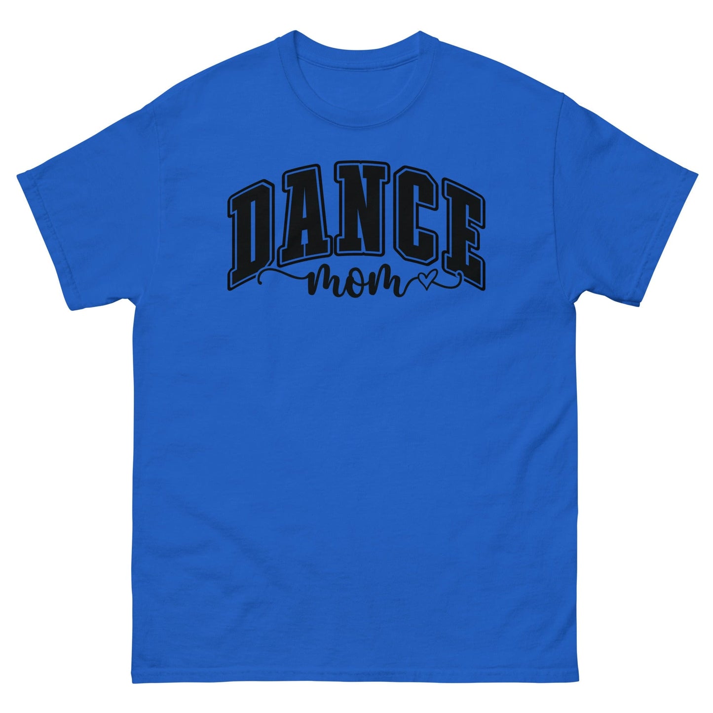 Bold Dance Mom Graphic T-Shirt – Multiple Colors Available Royal / S Spirit Gear Collective T-Shirt