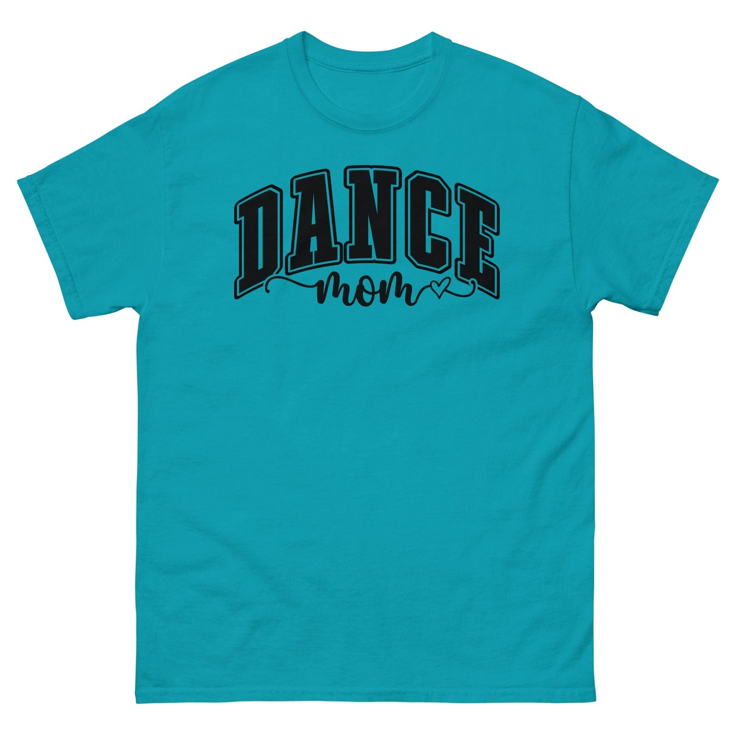 Bold Dance Mom Graphic T-Shirt – Multiple Colors Available Tropical Blue / S Spirit Gear Collective T-Shirt