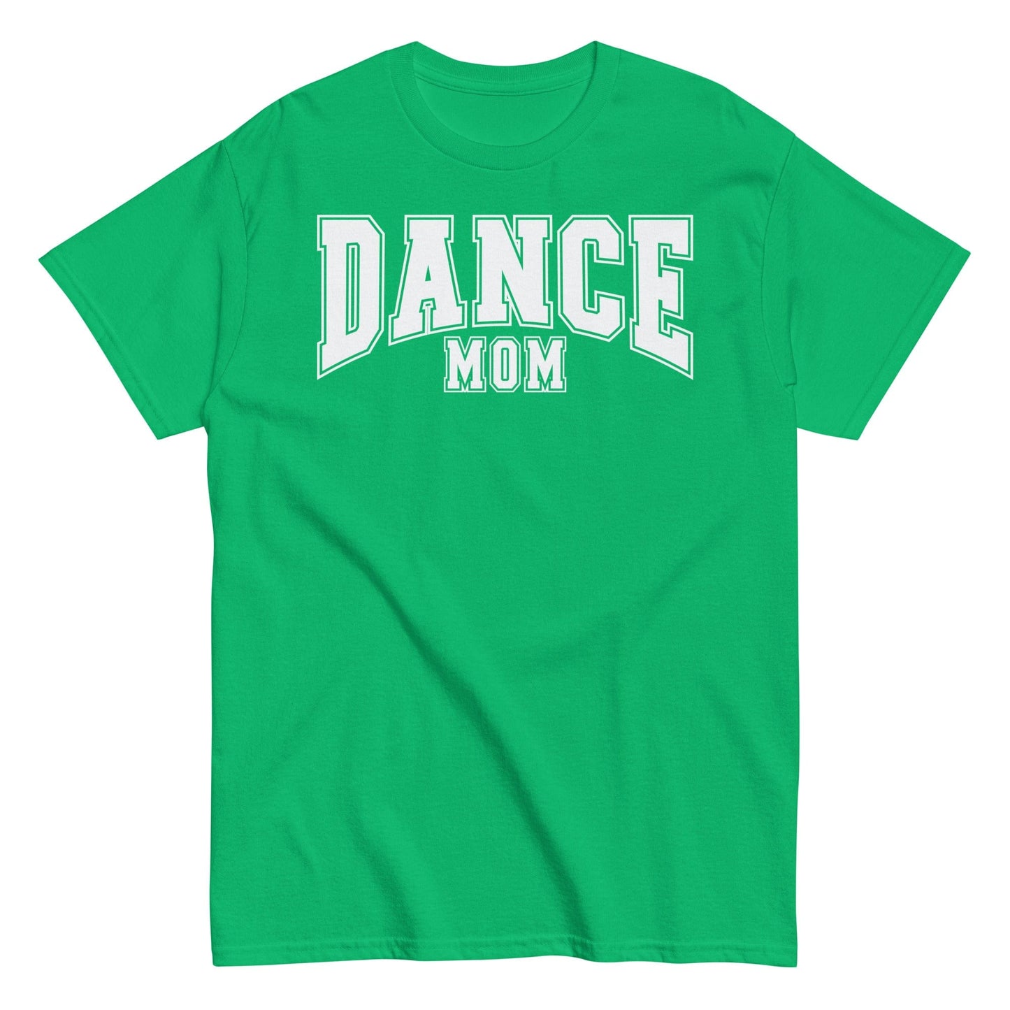 Classic Dance Mom Shirt | Bold Block Letter Dance Tee | Support Your Dancer in Style Irish Green / S Spirit Gear Collective T-Shirt