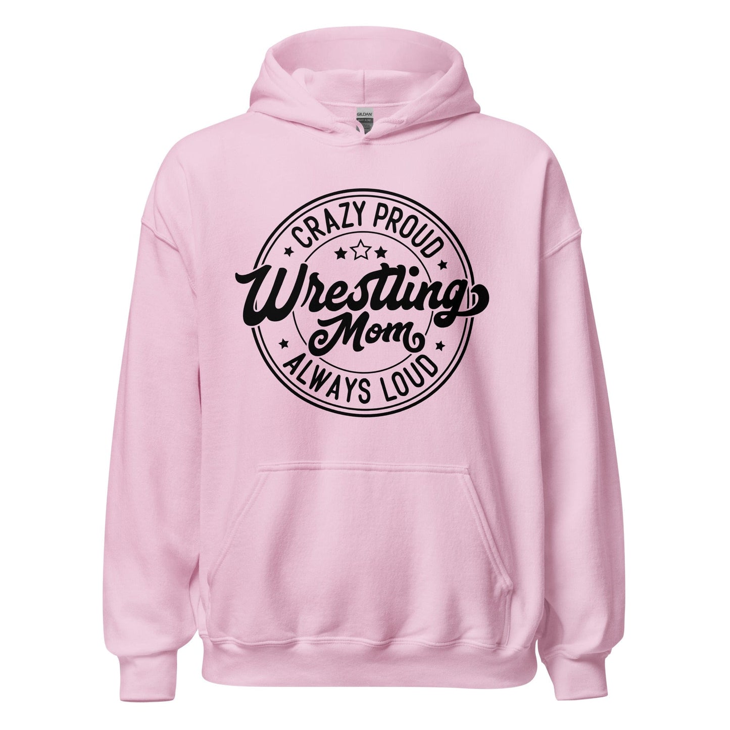 Crazy Proud Alway Loud Wrestling Mom Hoodie Light Pink / S Spirit Gear Collective Hoodie
