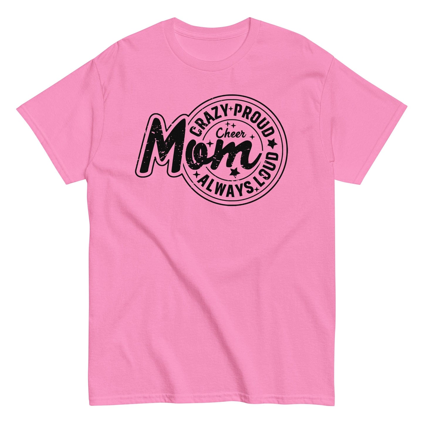 Crazy Proud Always Loud Cheer Mom Shirt Azalea / S Spirit Gear Collective T-Shirt