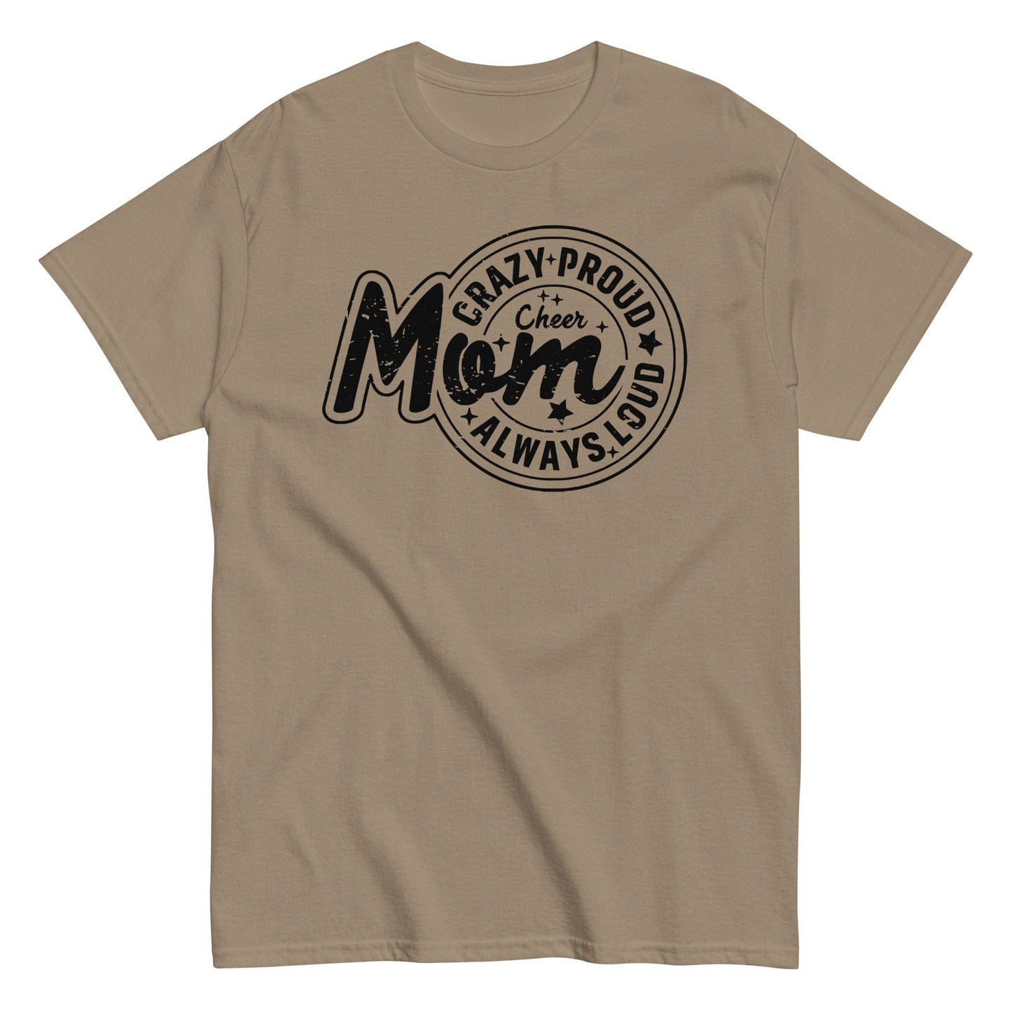 Crazy Proud Always Loud Cheer Mom Shirt Brown Savana / S Spirit Gear Collective T-Shirt