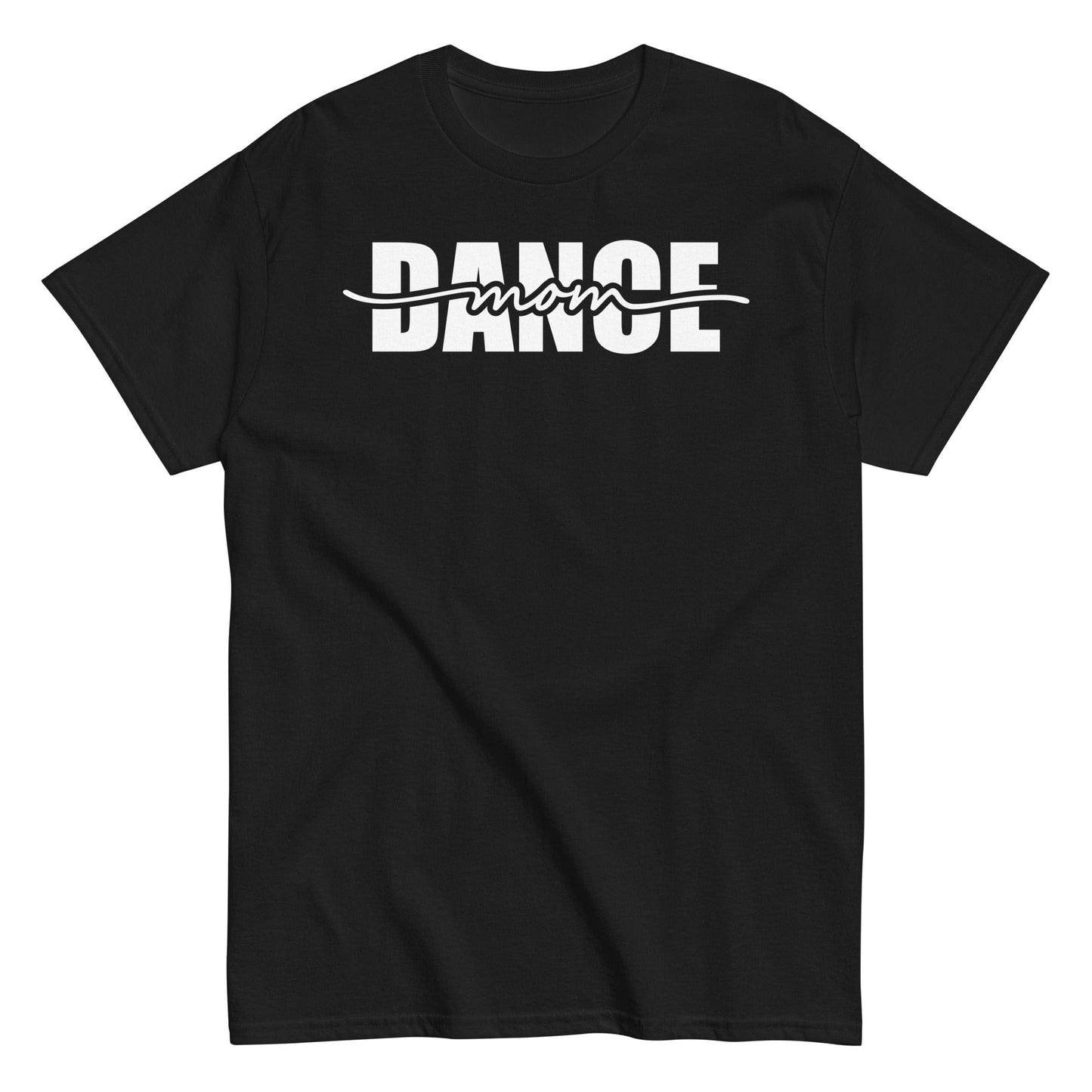 Dance Mom Bold Graphic T-Shirt – Strikethrough Style Tee Black / S Spirit Gear Collective T-Shirt
