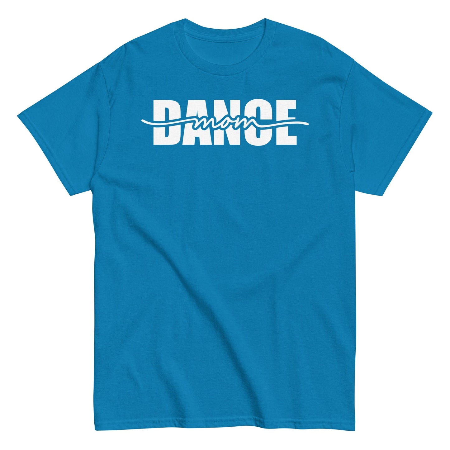 Dance Mom Bold Graphic T-Shirt – Strikethrough Style Tee Sapphire / S Spirit Gear Collective T-Shirt