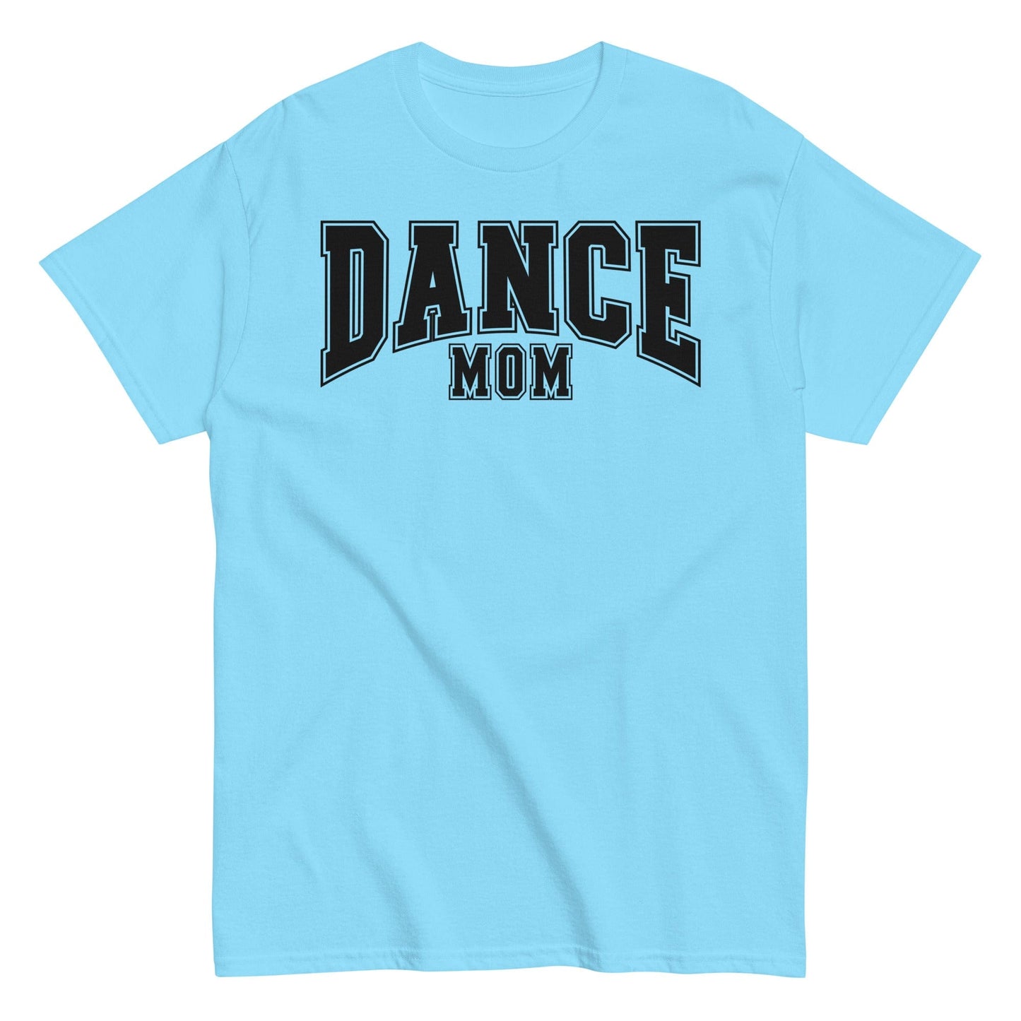 Dance Mom T-Shirt Sky / S Spirit Gear Collective