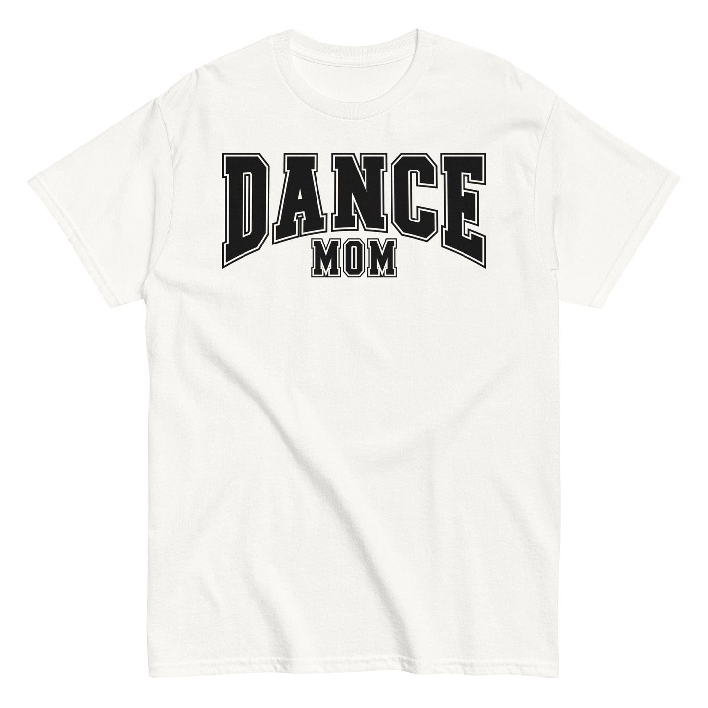 Dance Mom T-Shirt White / S Spirit Gear Collective