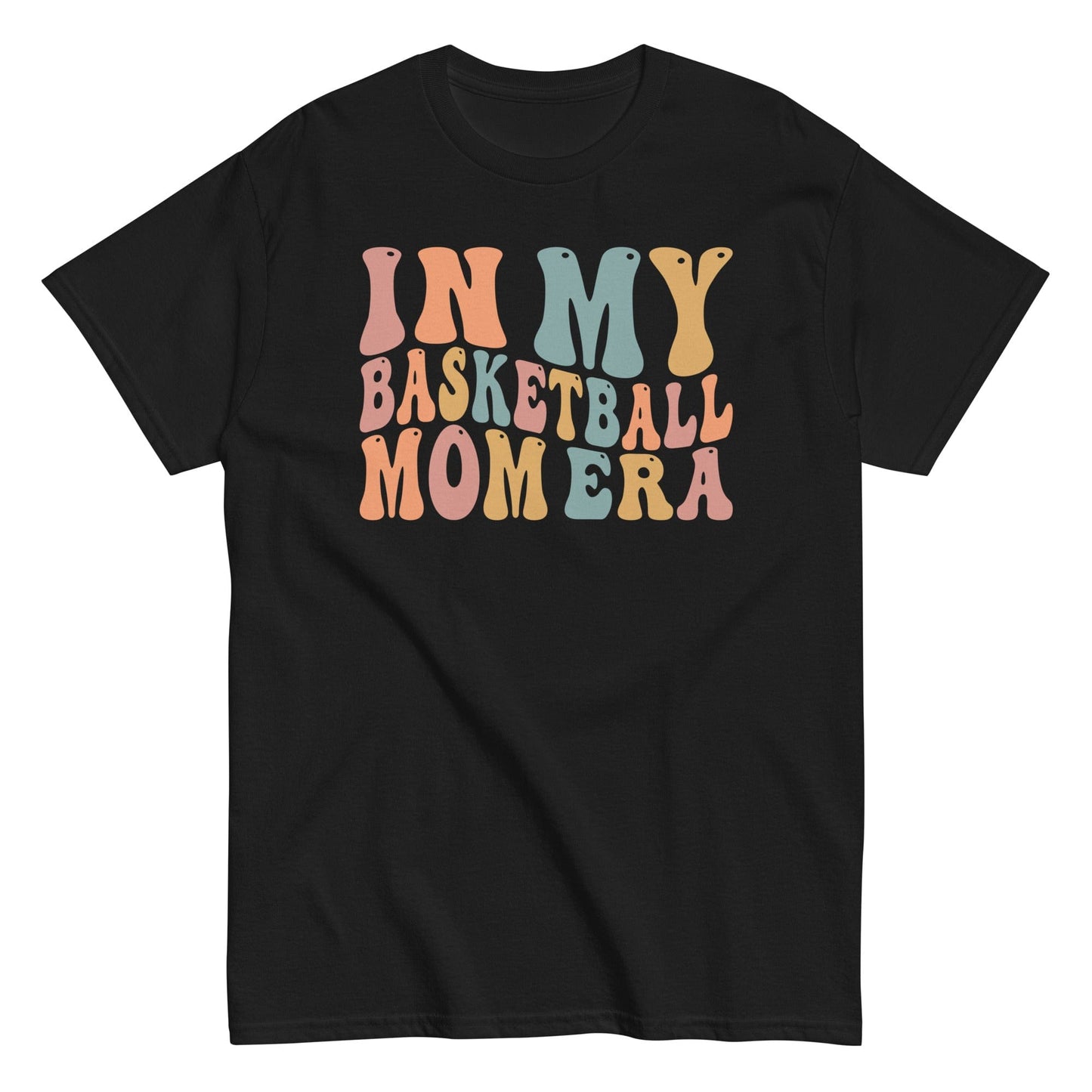 In My Basketball Mom Era Shirt (Colorful) Black / S Spirit Gear Collective T-Shirt