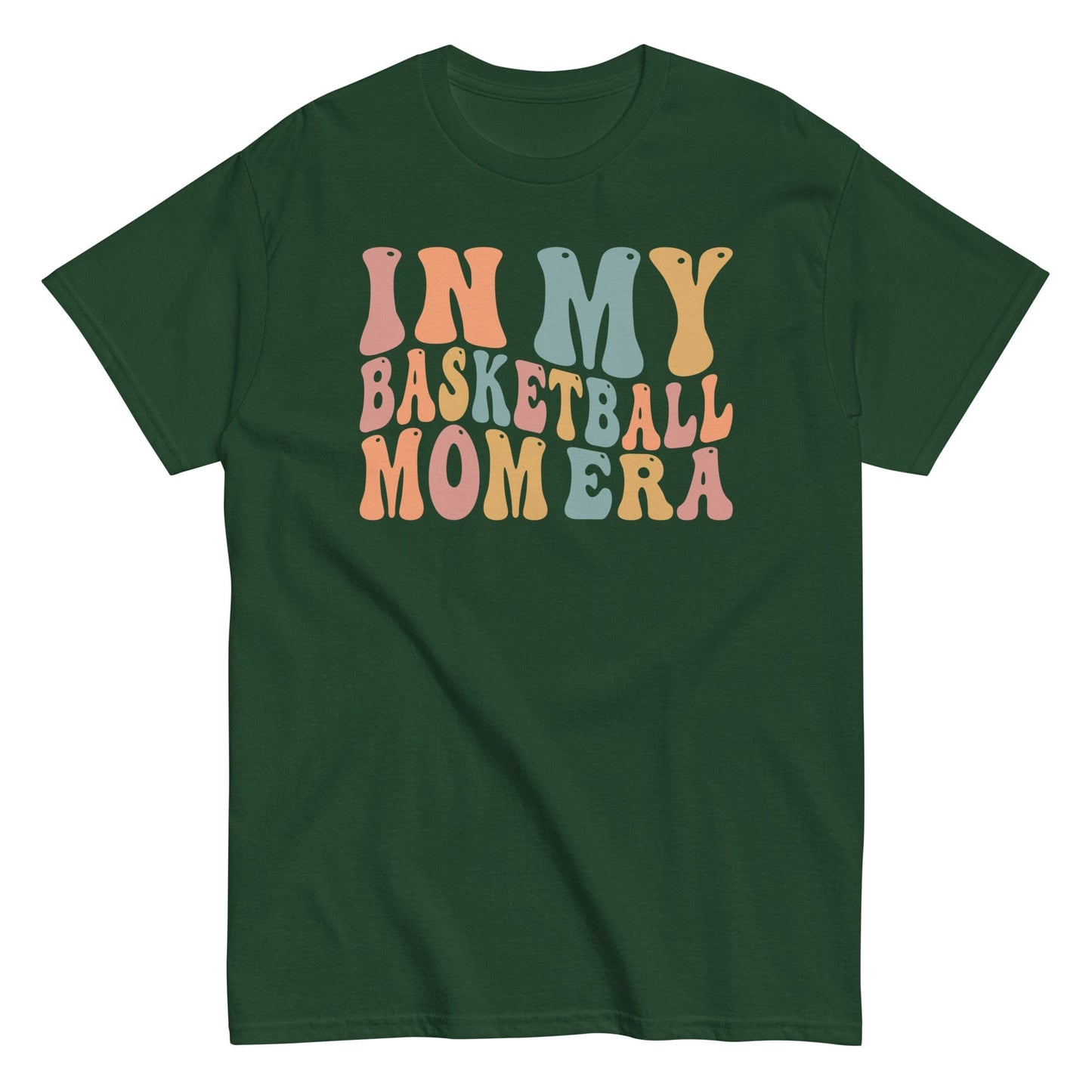 In My Basketball Mom Era Shirt (Colorful) Forest Green / S Spirit Gear Collective T-Shirt