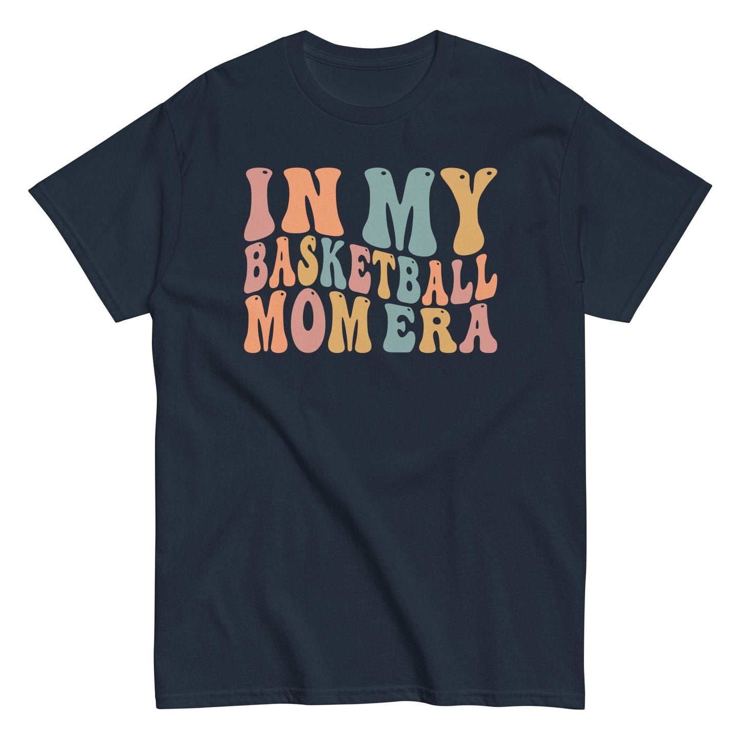 In My Basketball Mom Era Shirt (Colorful) Navy / S Spirit Gear Collective T-Shirt