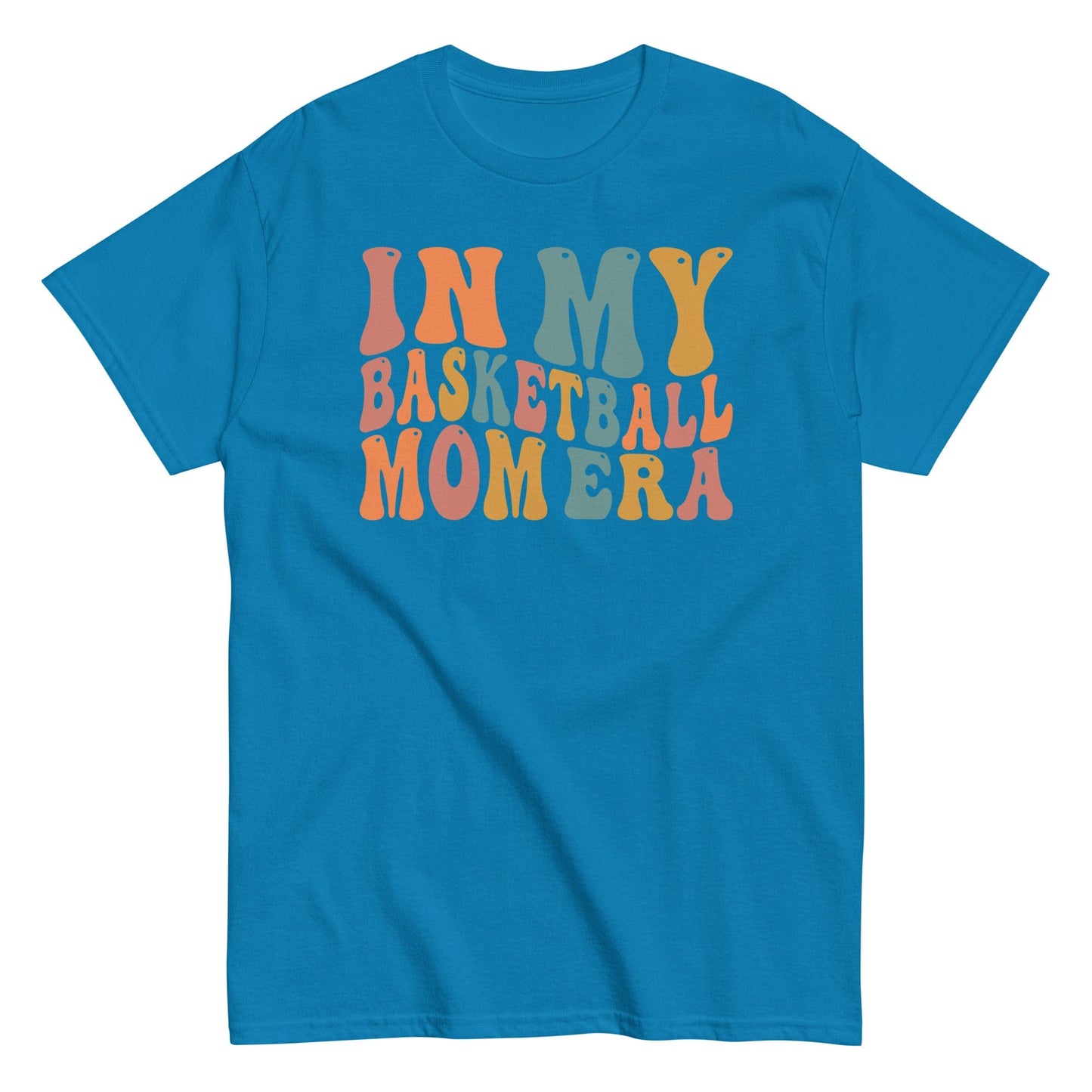 In My Basketball Mom Era Shirt (Colorful) Sapphire / S Spirit Gear Collective T-Shirt