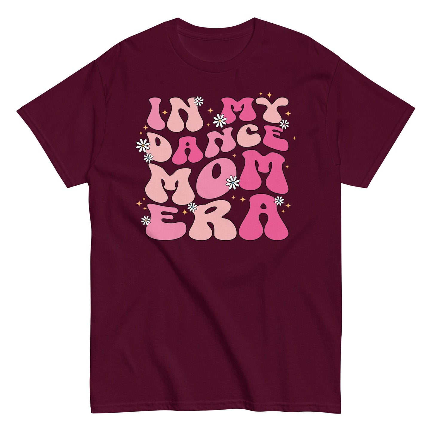 In My Dance Mom Era Shirt Maroon / S Spirit Gear Collective T-Shirt