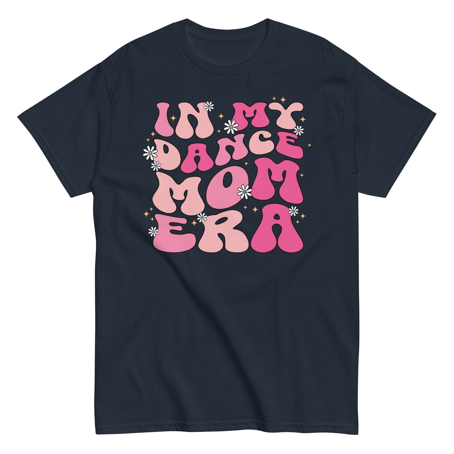 In My Dance Mom Era Shirt Navy / S Spirit Gear Collective T-Shirt