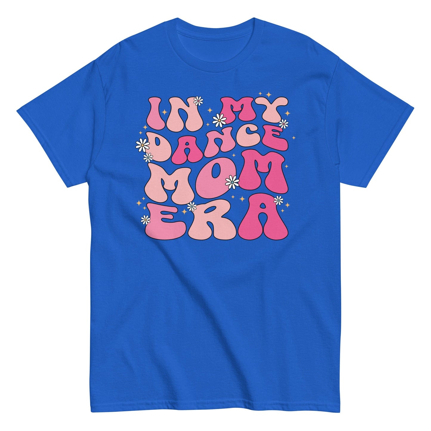 In My Dance Mom Era Shirt Royal / S Spirit Gear Collective T-Shirt