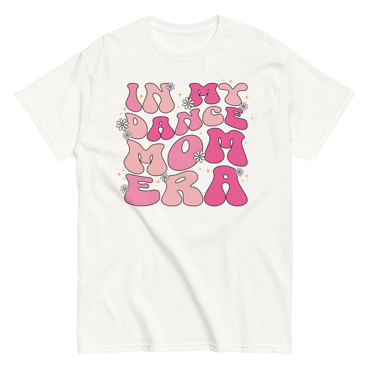 In My Dance Mom Era Shirt White / S Spirit Gear Collective T-Shirt