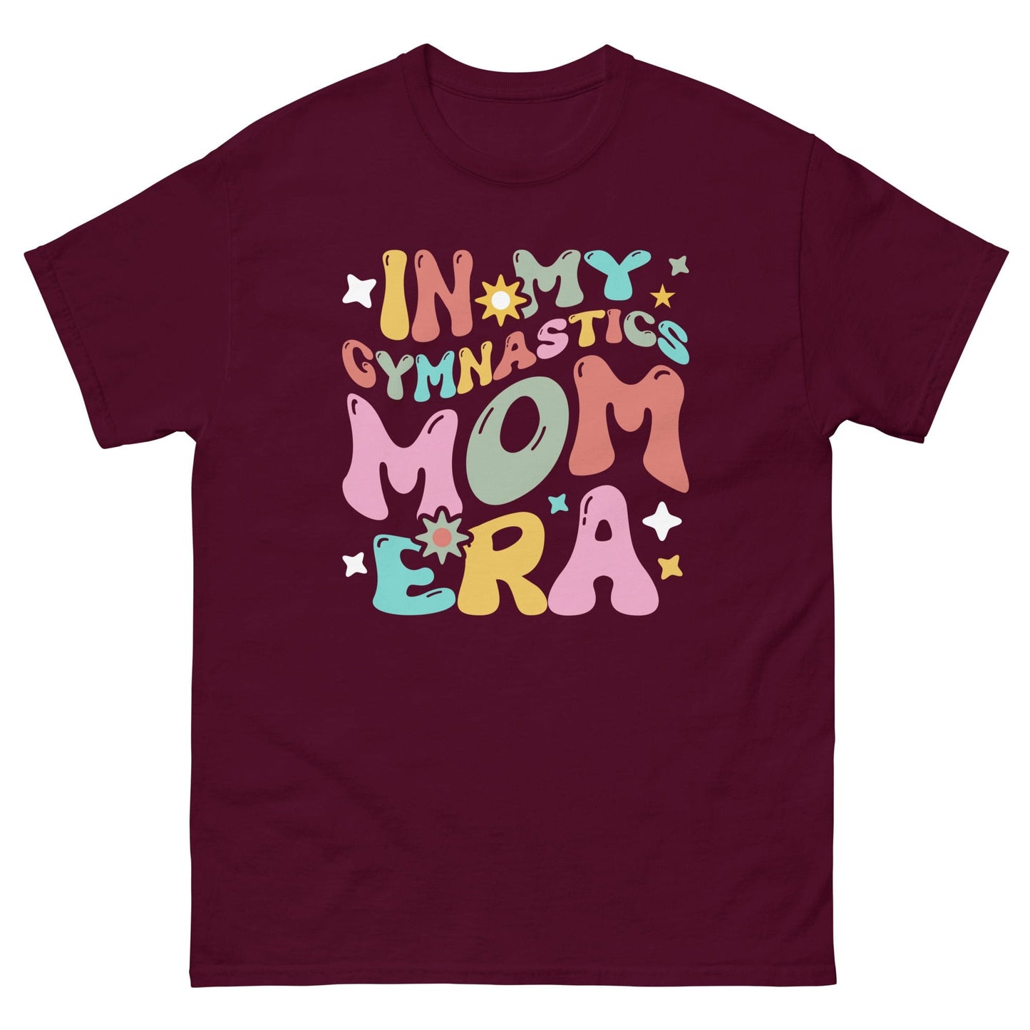 In My Gymnastics Mom Era Shirt Maroon / S Spirit Gear Collective T-Shirt