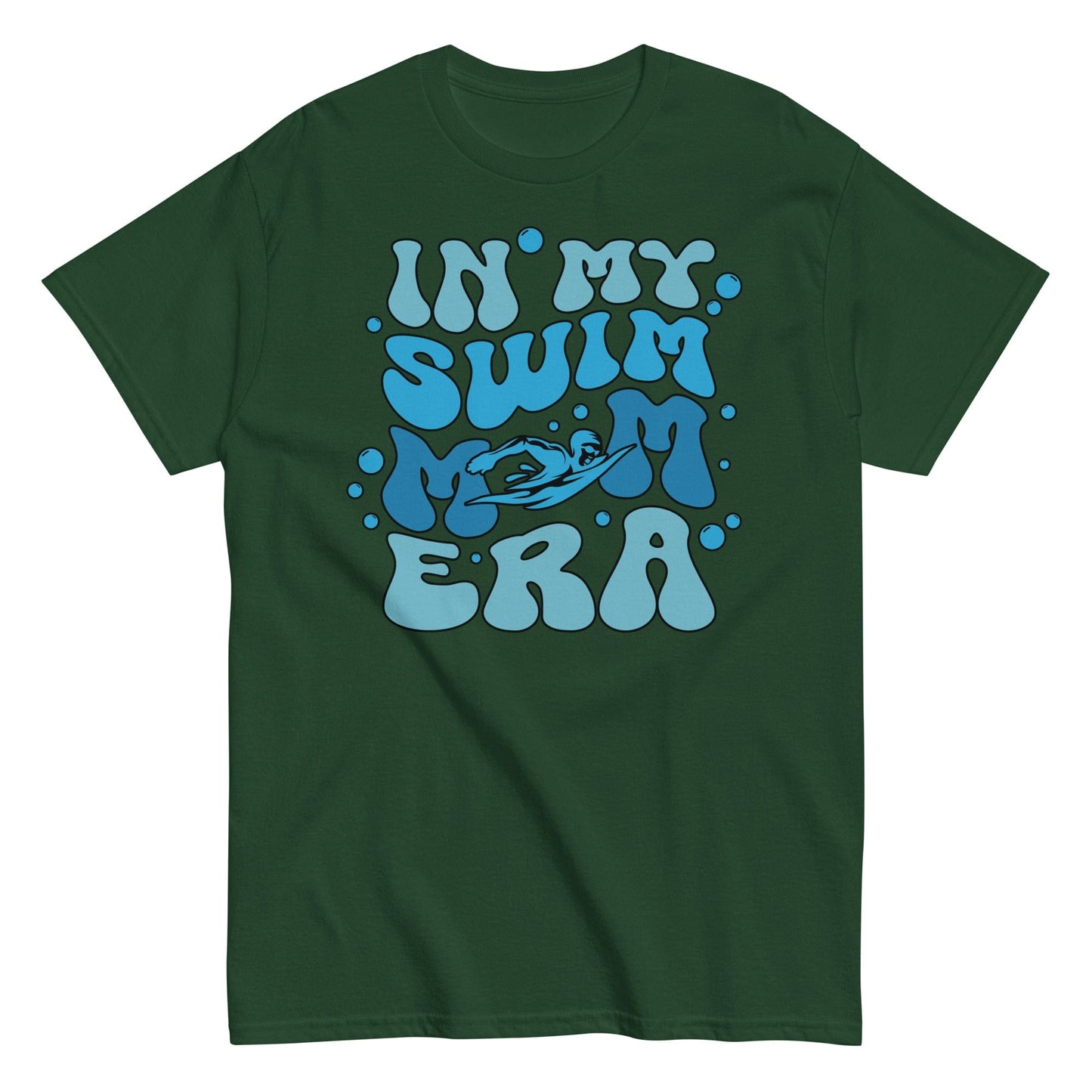 In My Swim Mom Era Shirt Forest Green / S Spirit Gear Collective T-Shirt