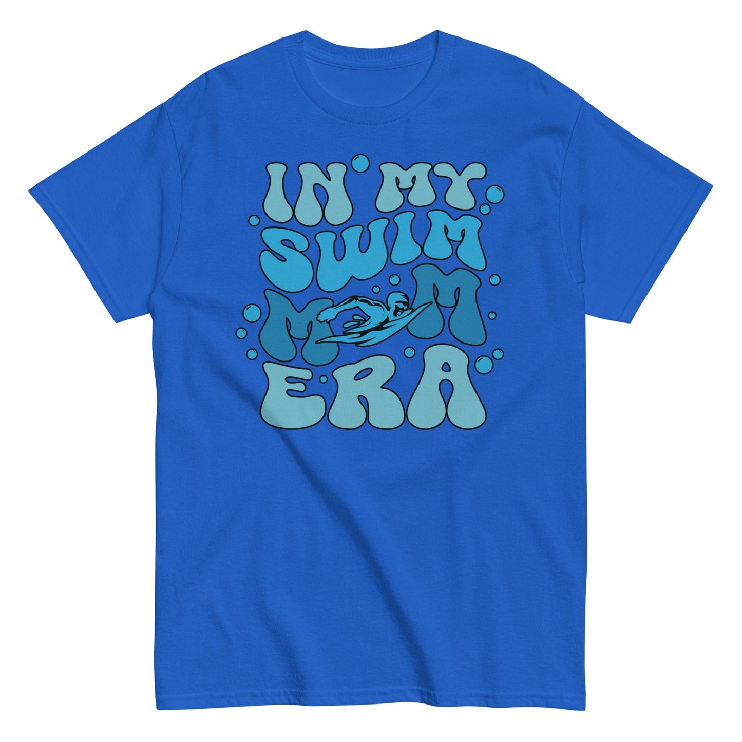In My Swim Mom Era Shirt Royal / S Spirit Gear Collective T-Shirt