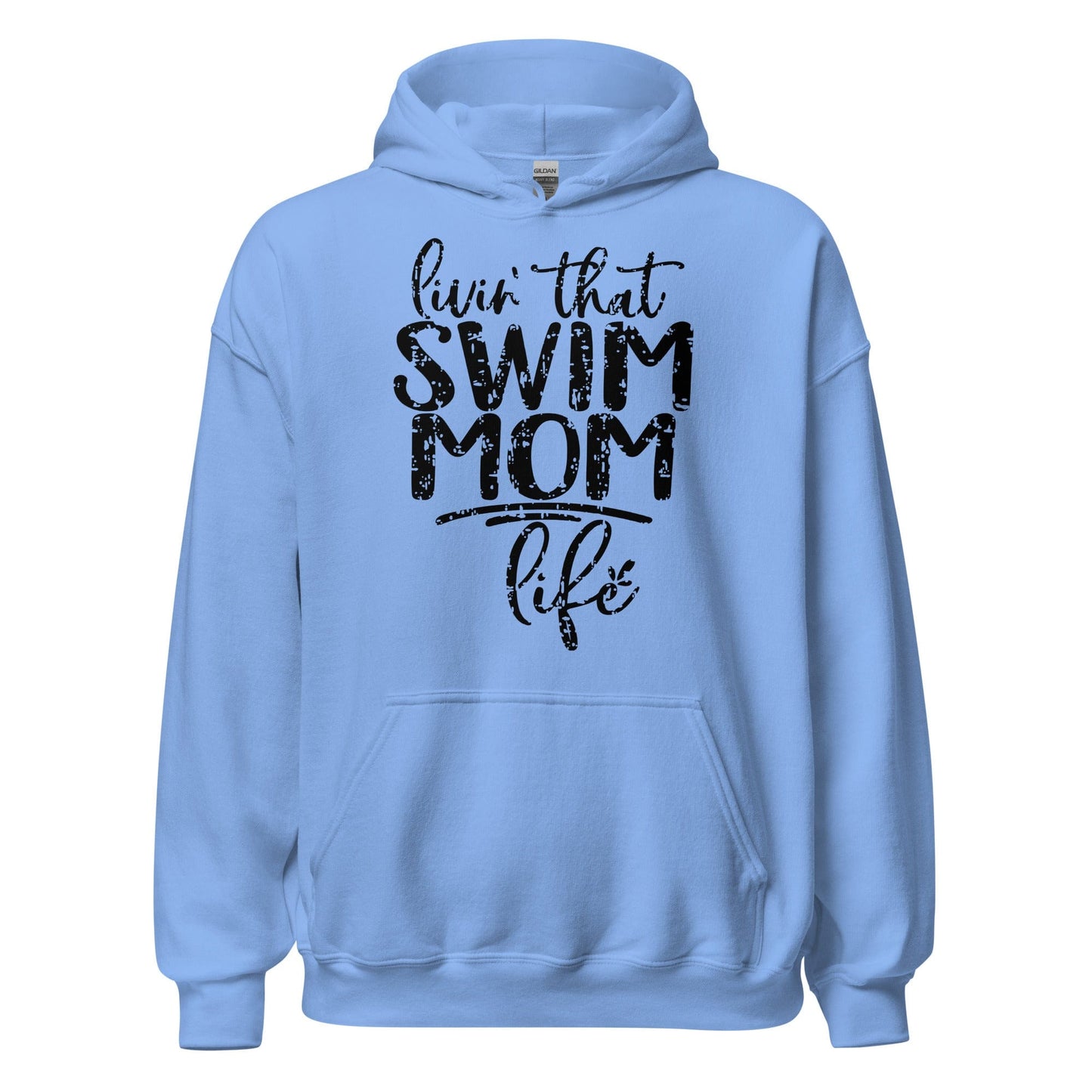 Livin' That Swim Mom Life Hoodie Carolina Blue / S Spirit Gear Collective Hoodie