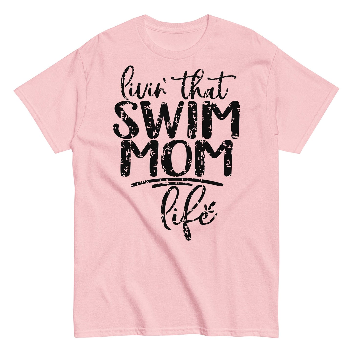 Livin' That Swim Mom Life T-Shirt Light Pink / S Spirit Gear Collective T-Shirt