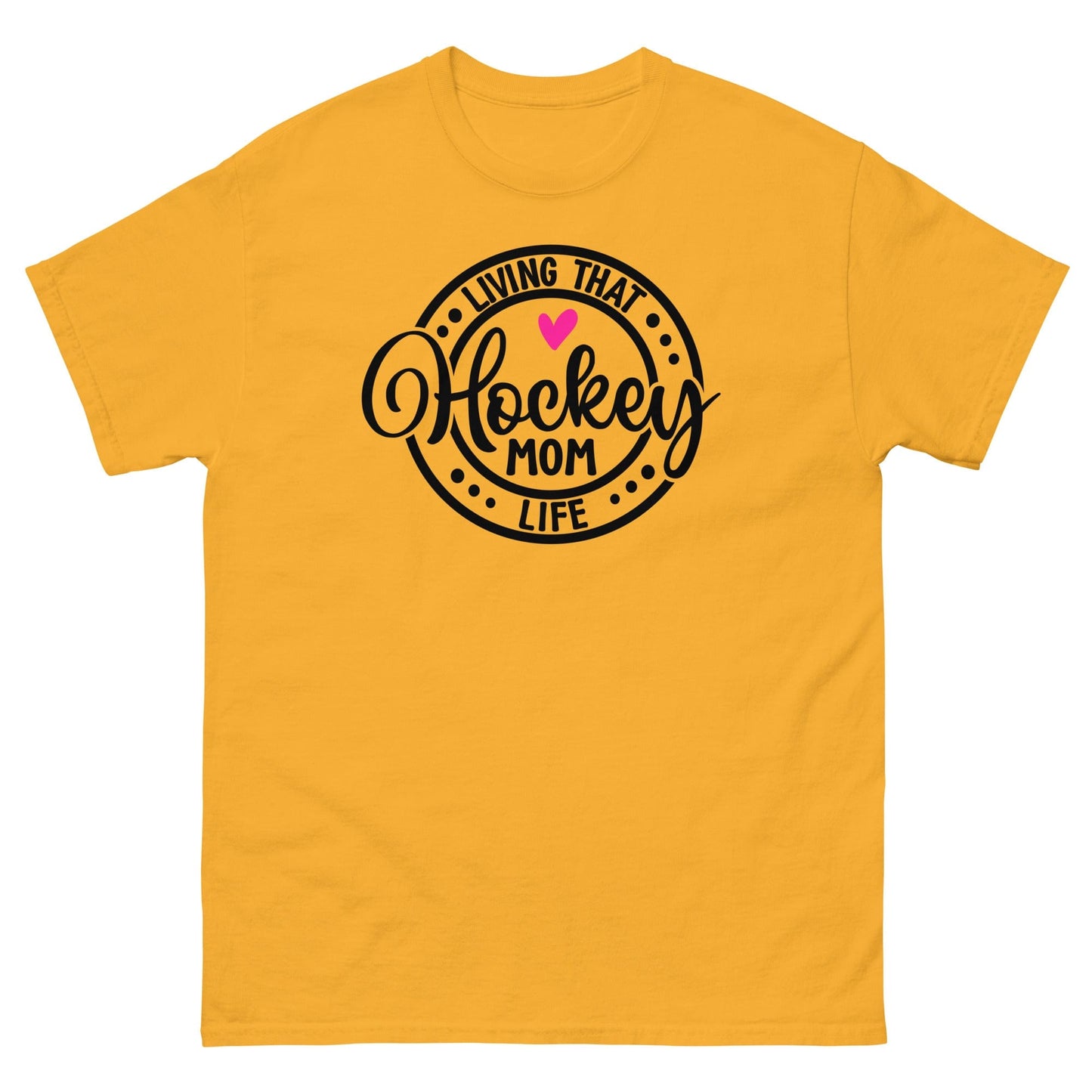 Living that Hockey Mom Life Shirt Gold / S Spirit Gear Collective T-Shirt