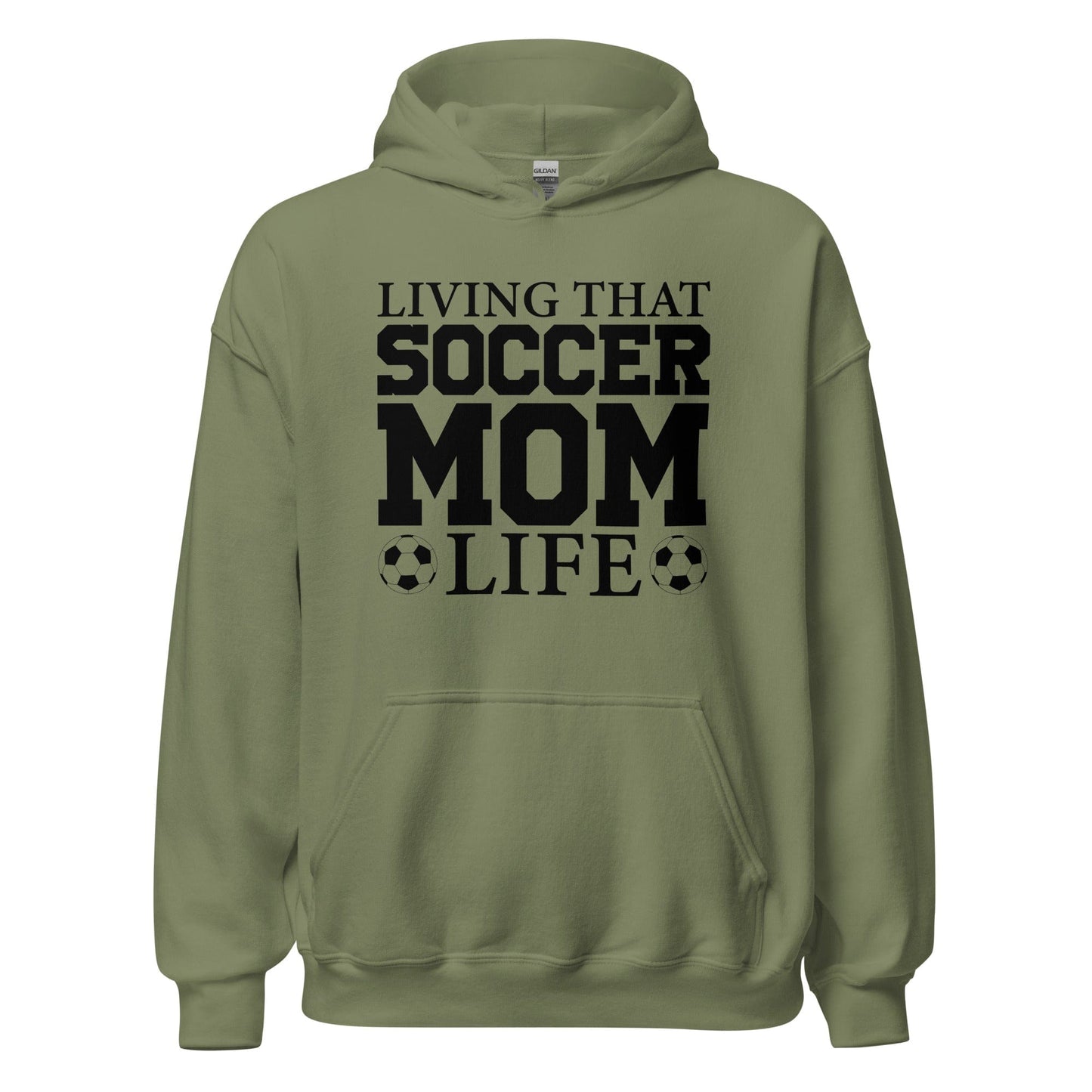 Living That Soccer Mom Life Hoodie Military Green / S Spirit Gear Collective Hoodie