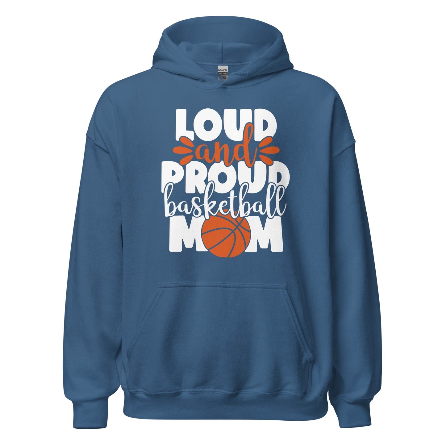 Loud and Proud Basketball Mom Hoodie Indigo Blue / S Spirit Gear Collective Hoodie