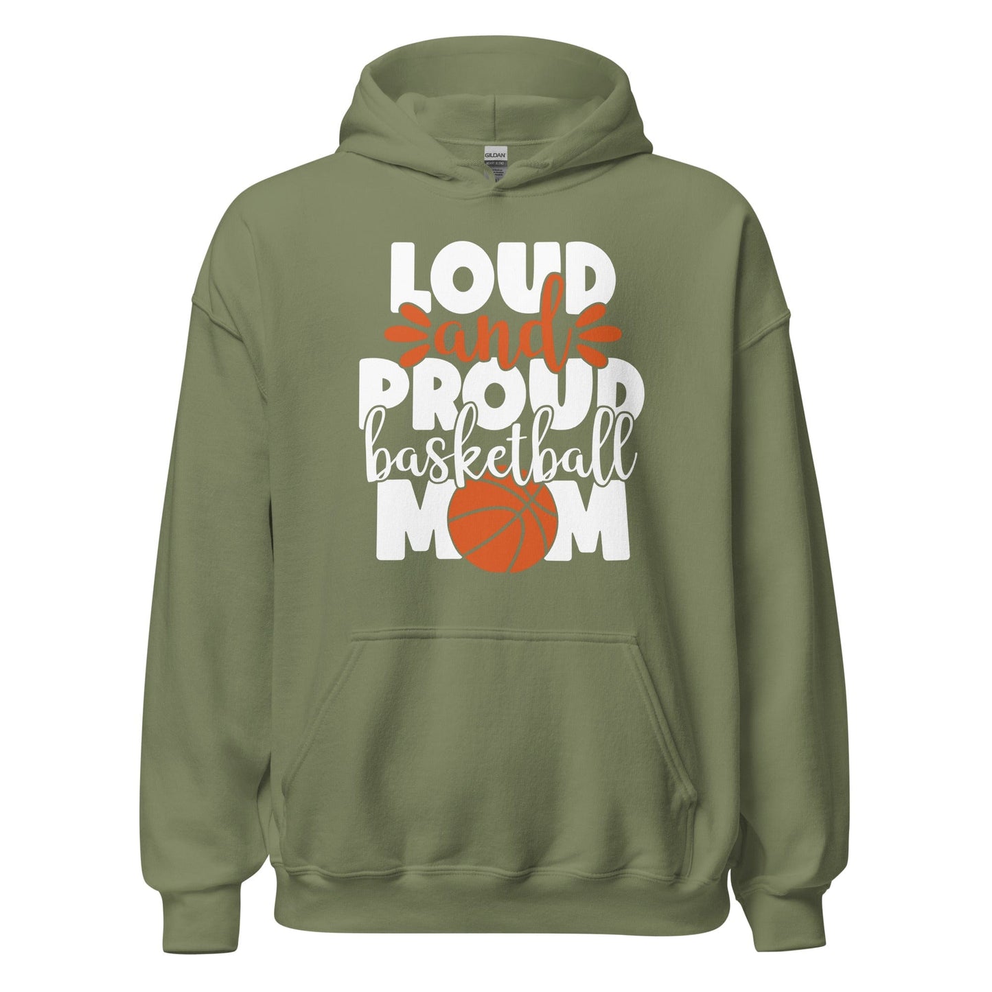Loud and Proud Basketball Mom Hoodie Military Green / S Spirit Gear Collective Hoodie