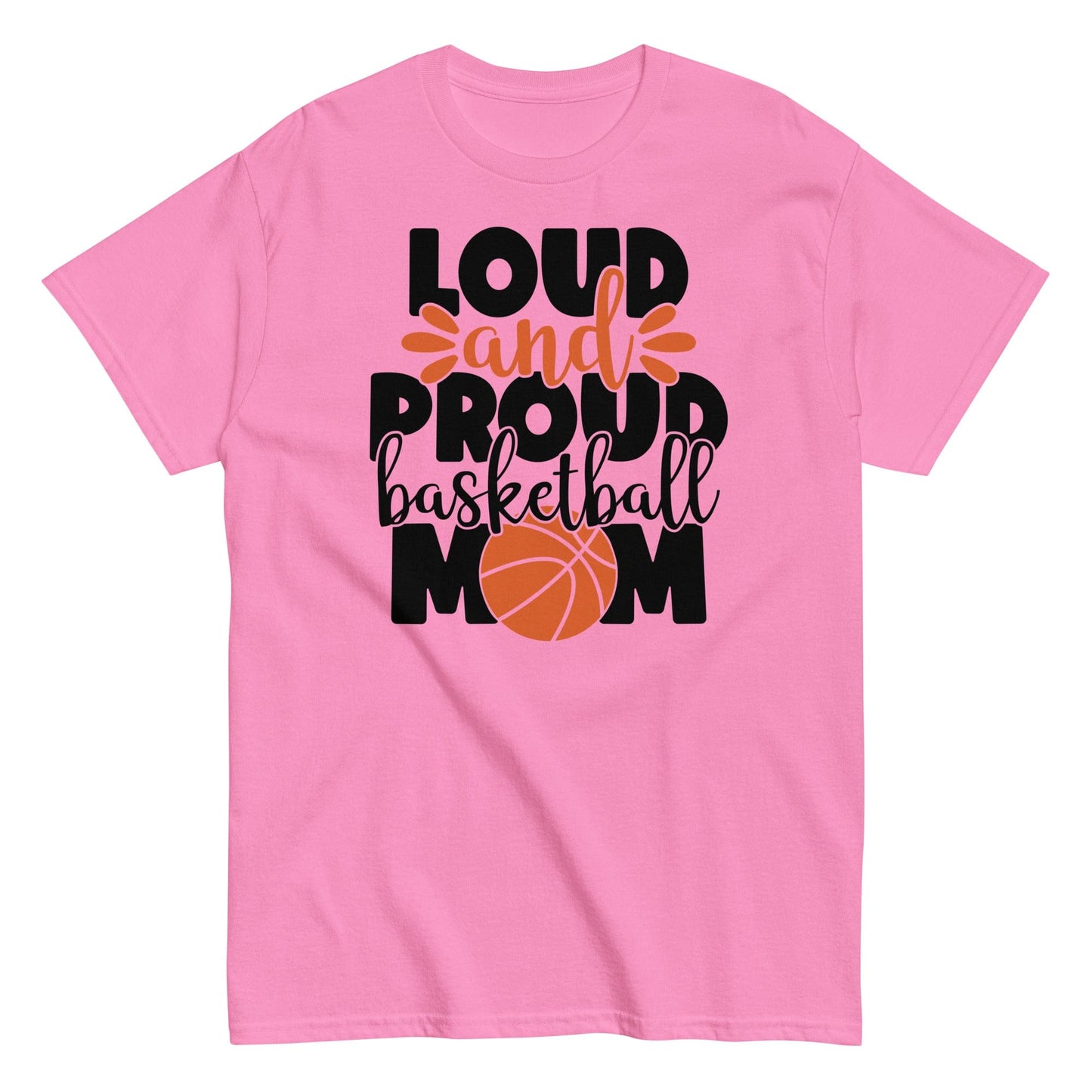 Loud and Proud Basketball Mom Shirt Azalea / S Spirit Gear Collective T-Shirt