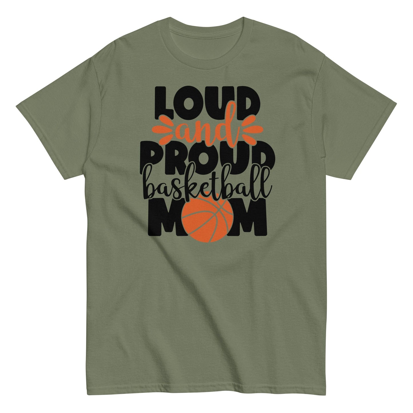 Loud and Proud Basketball Mom Shirt Military Green / S Spirit Gear Collective T-Shirt