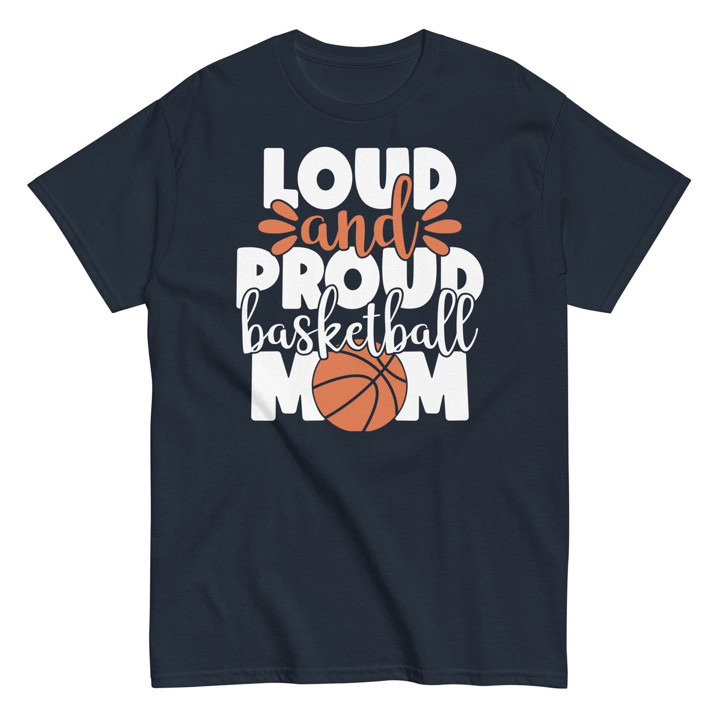 Loud and Proud Basketball Mom Shirt Navy / S Spirit Gear Collective T-Shirt