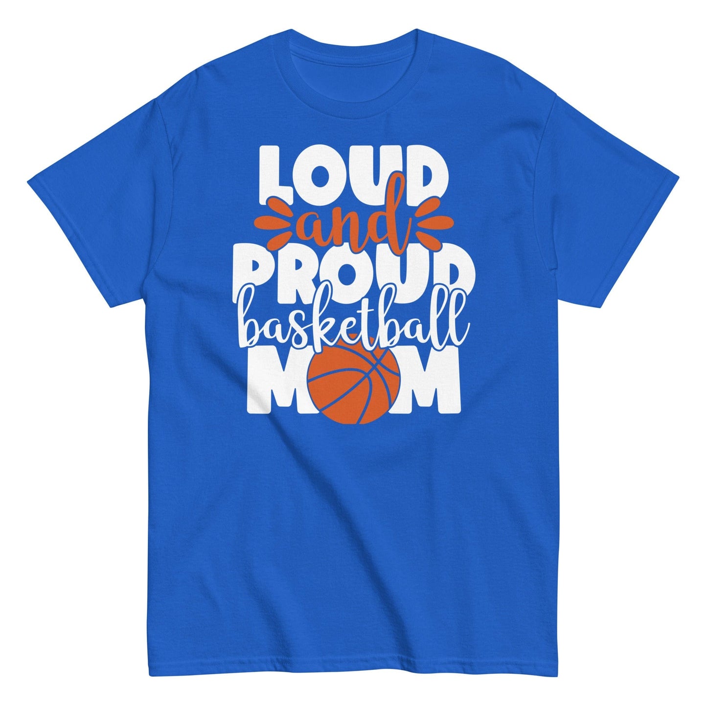 Loud and Proud Basketball Mom Shirt Royal / S Spirit Gear Collective T-Shirt
