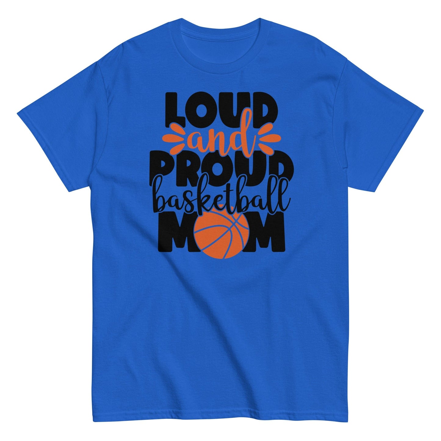Loud and Proud Basketball Mom Shirt Royal / S Spirit Gear Collective T-Shirt