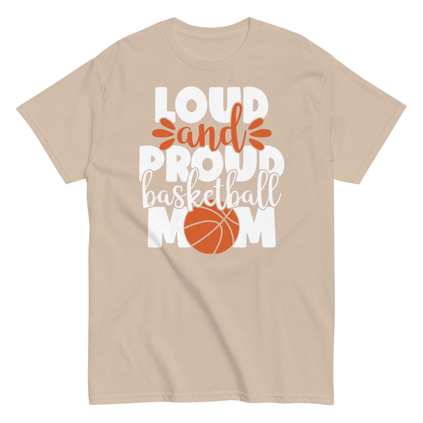 Loud and Proud Basketball Mom Shirt Sand / S Spirit Gear Collective T-Shirt