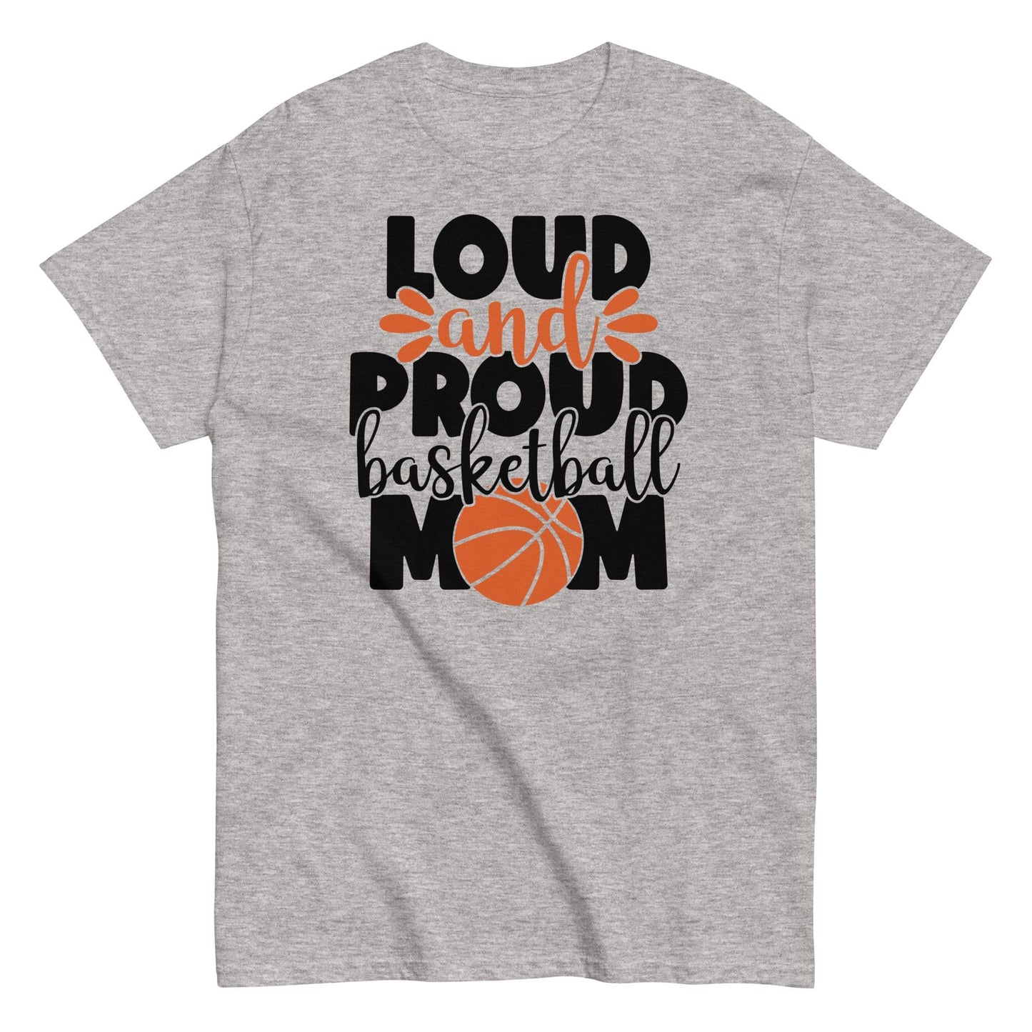 Loud and Proud Basketball Mom Shirt Sport Grey / S Spirit Gear Collective T-Shirt