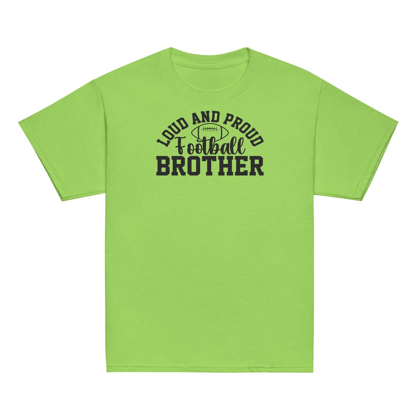 Loud and Proud Football Brother Shirt Lime / XS Spirit Gear Collective