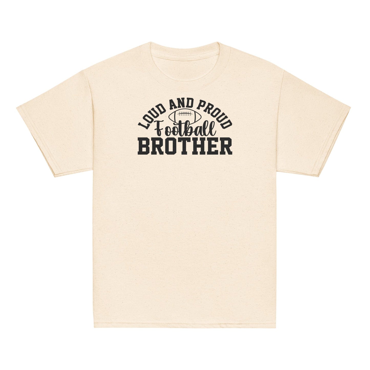 Loud and Proud Football Brother Shirt Natural / XS Spirit Gear Collective