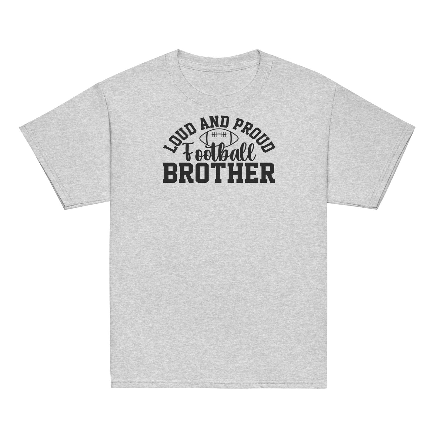 Loud and Proud Football Brother Shirt Sport Grey / XS Spirit Gear Collective