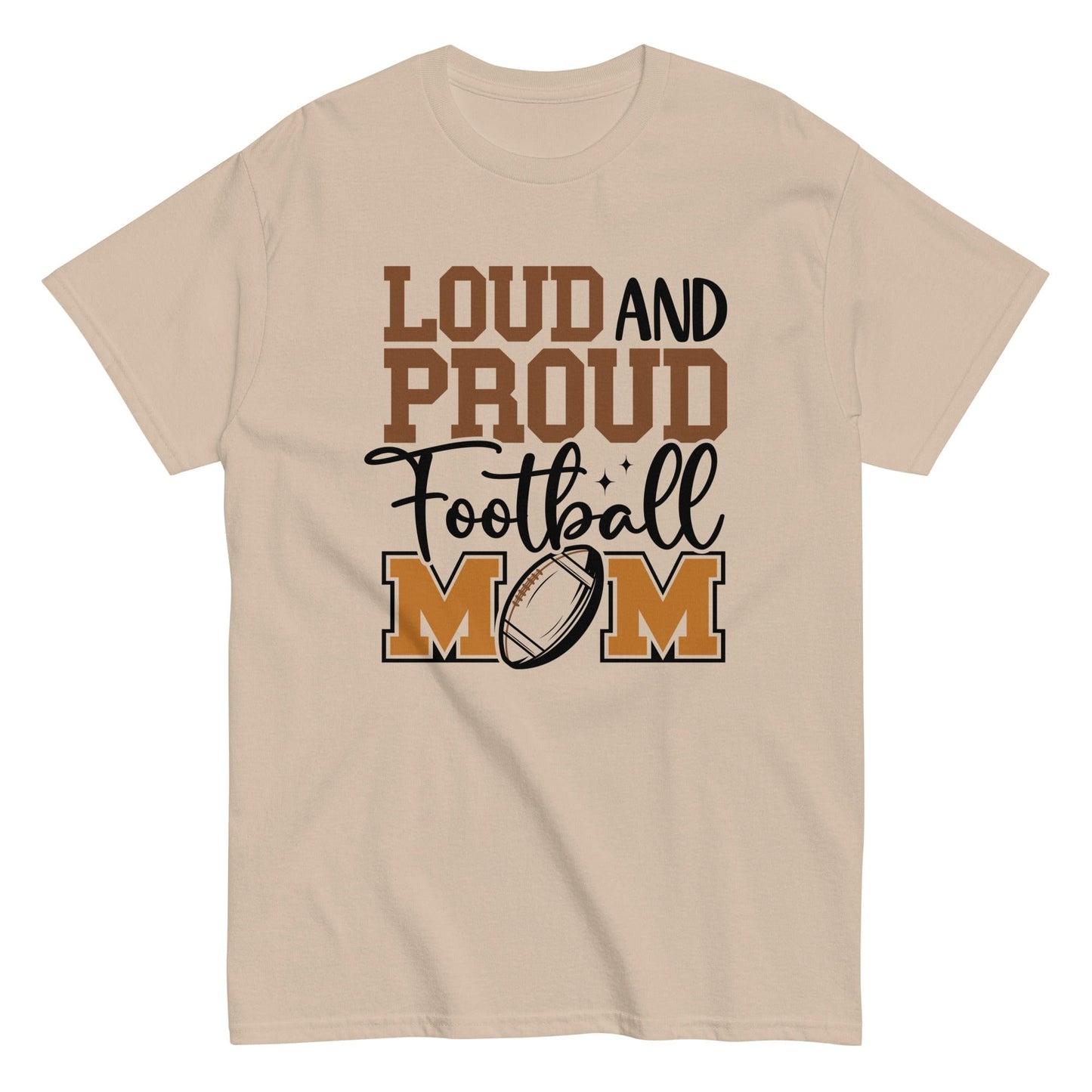 Loud and Proud Football Mom Shirt Sand / S Spirit Gear Collective T-Shirt