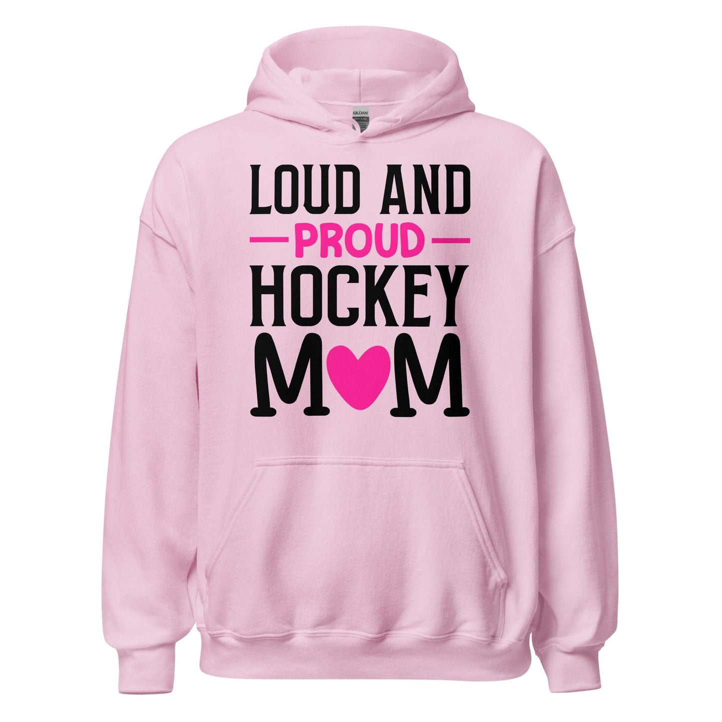 Loud and Proud Hockey Mom Hoodie Light Pink / S Spirit Gear Collective Hoodie