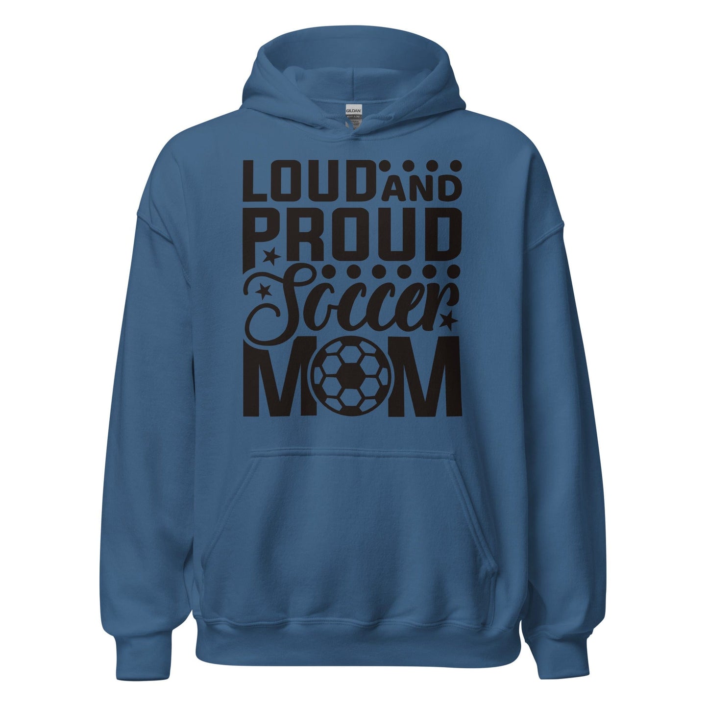 Loud and Proud Soccer Mom Hoodie Indigo Blue / S Spirit Gear Collective Hoodie