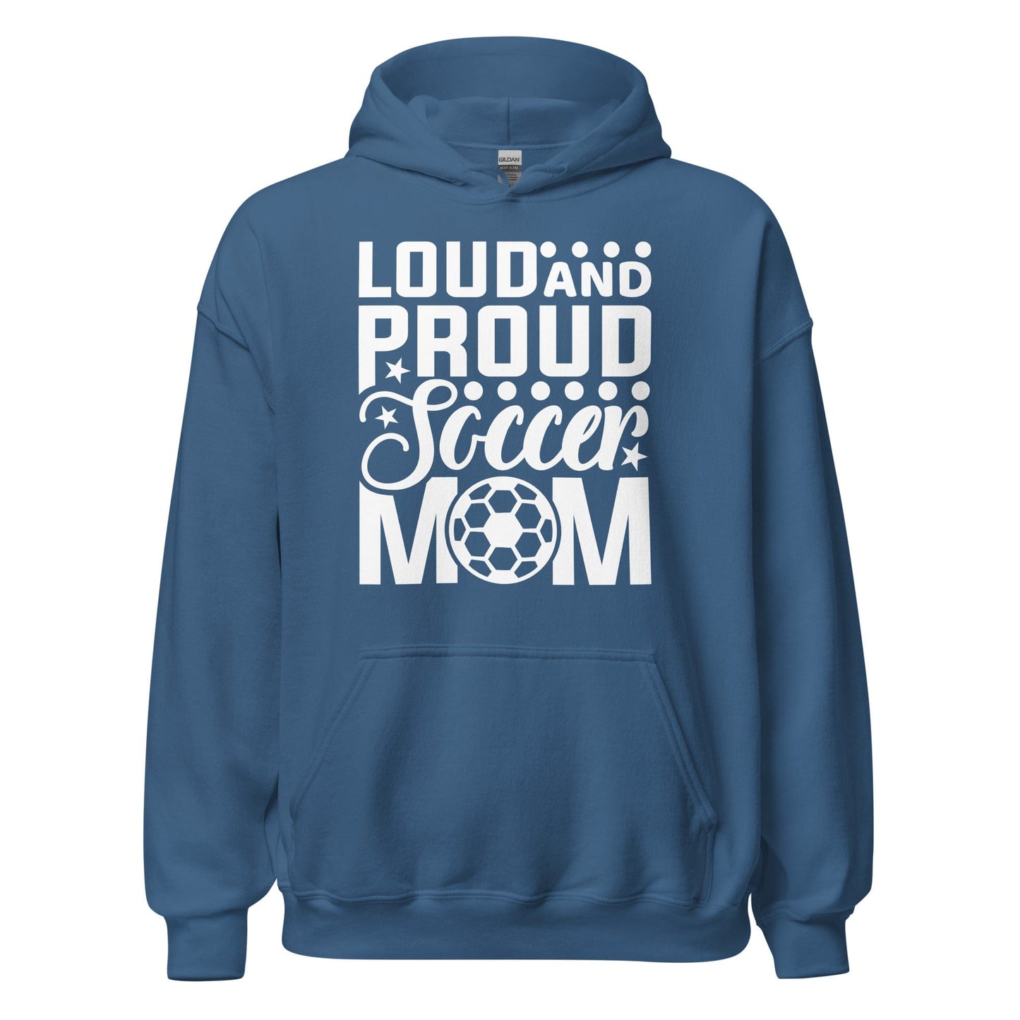 Loud and Proud Soccer Mom Hoodie Indigo Blue / S Spirit Gear Collective Hoodie