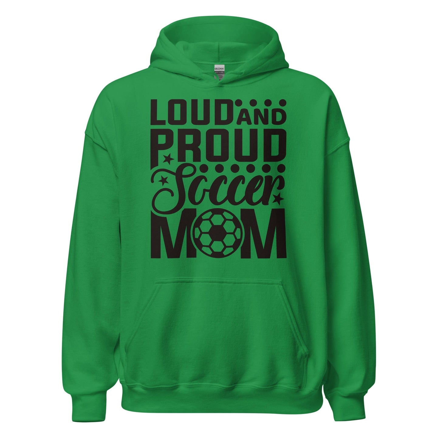 Loud and Proud Soccer Mom Hoodie Irish Green / S Spirit Gear Collective Hoodie