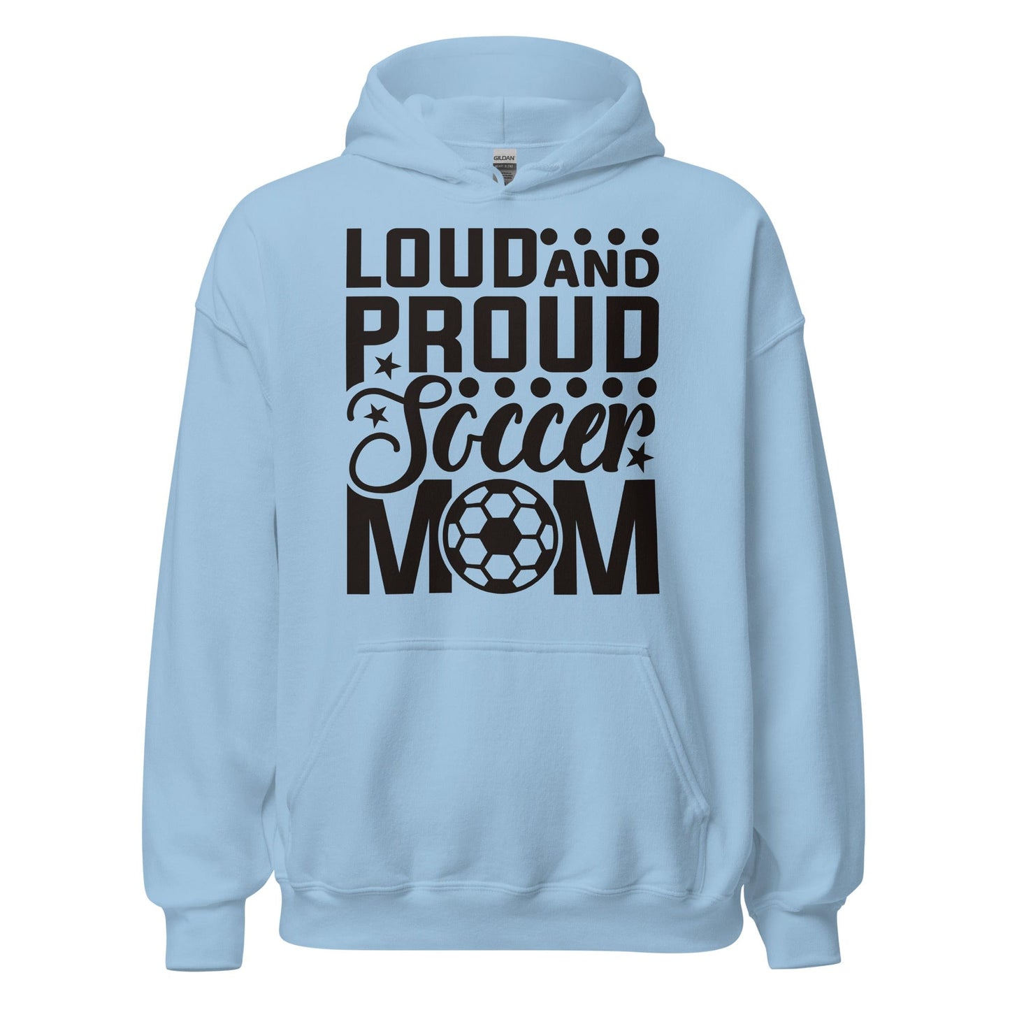 Loud and Proud Soccer Mom Hoodie Light Blue / S Spirit Gear Collective Hoodie