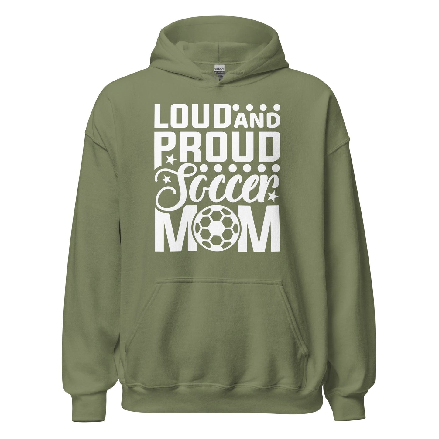 Loud and Proud Soccer Mom Hoodie Military Green / S Spirit Gear Collective Hoodie