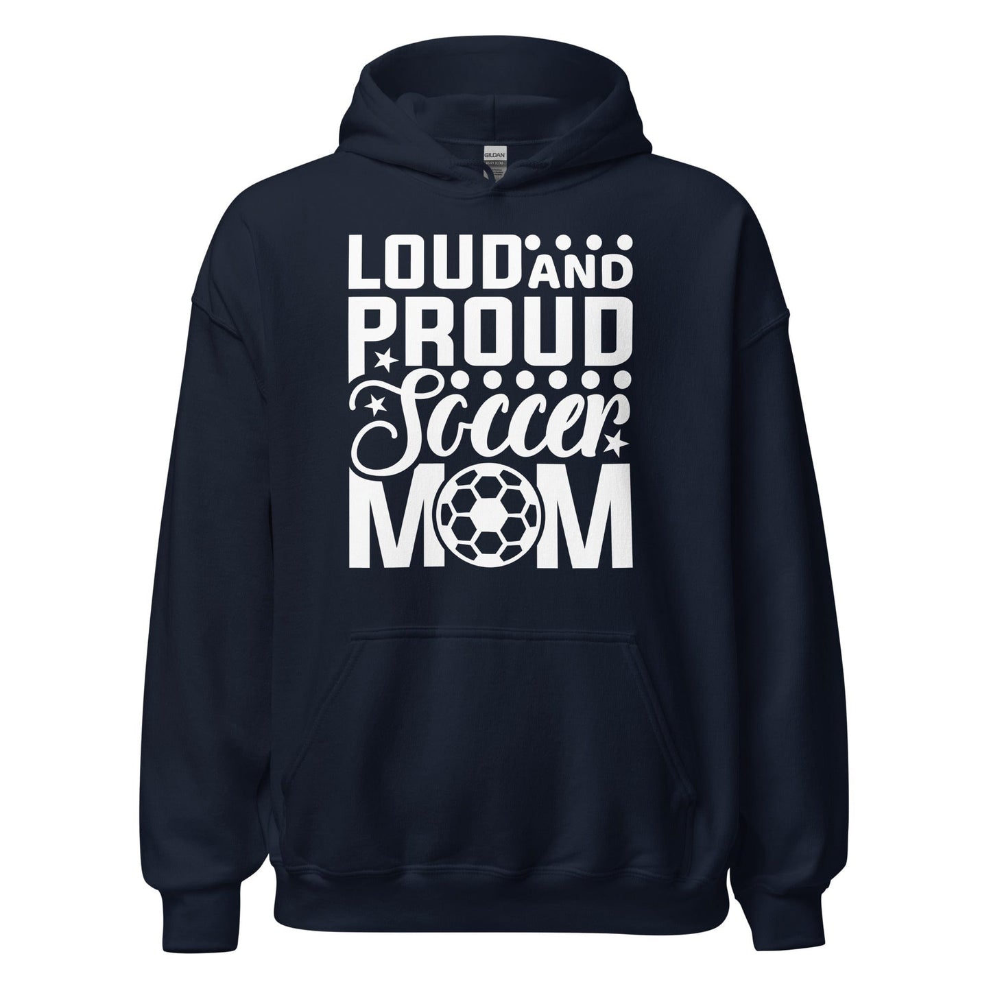Loud and Proud Soccer Mom Hoodie Navy / S Spirit Gear Collective Hoodie