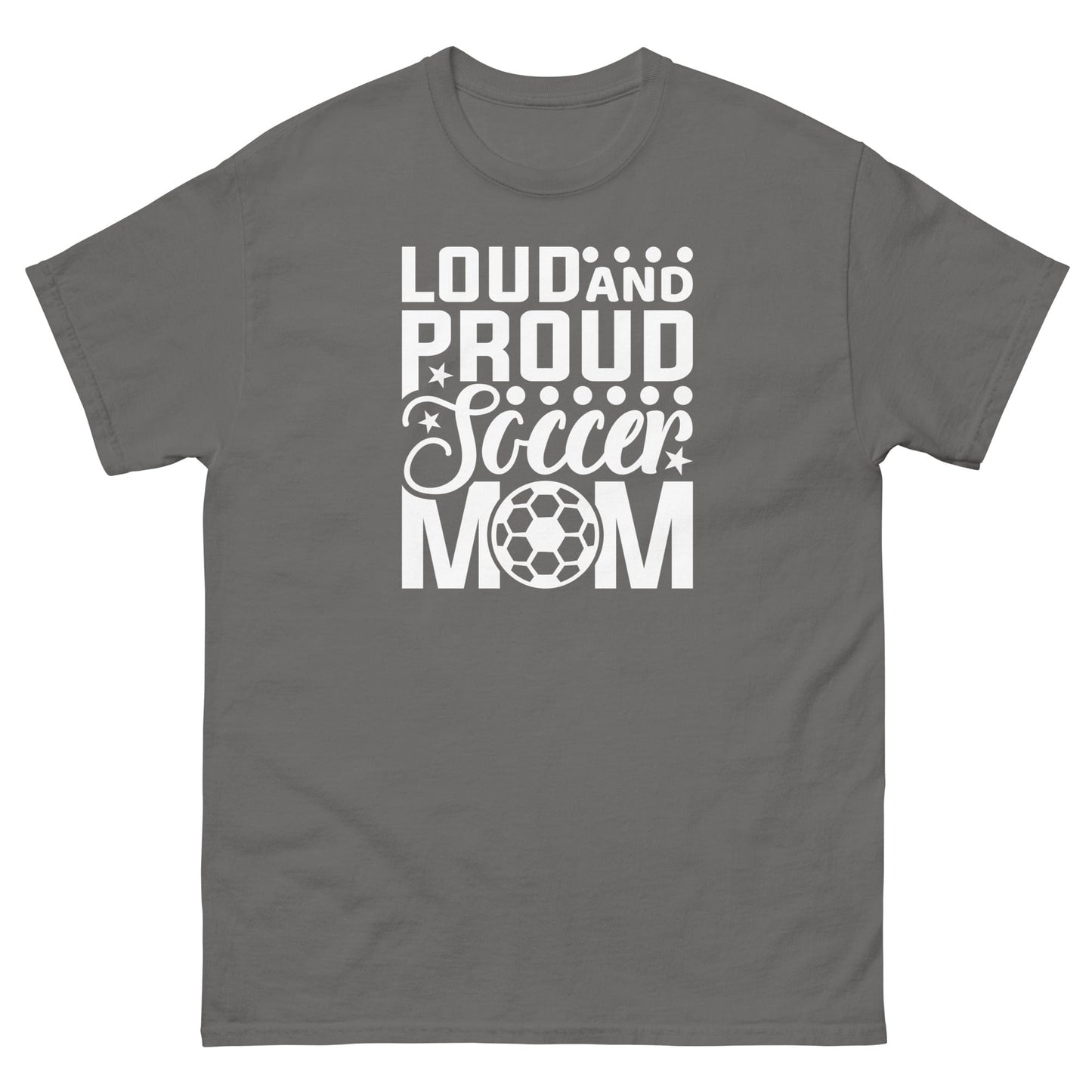 Loud and Proud Soccer Mom Shirt Charcoal / S Spirit Gear Collective T-Shirt