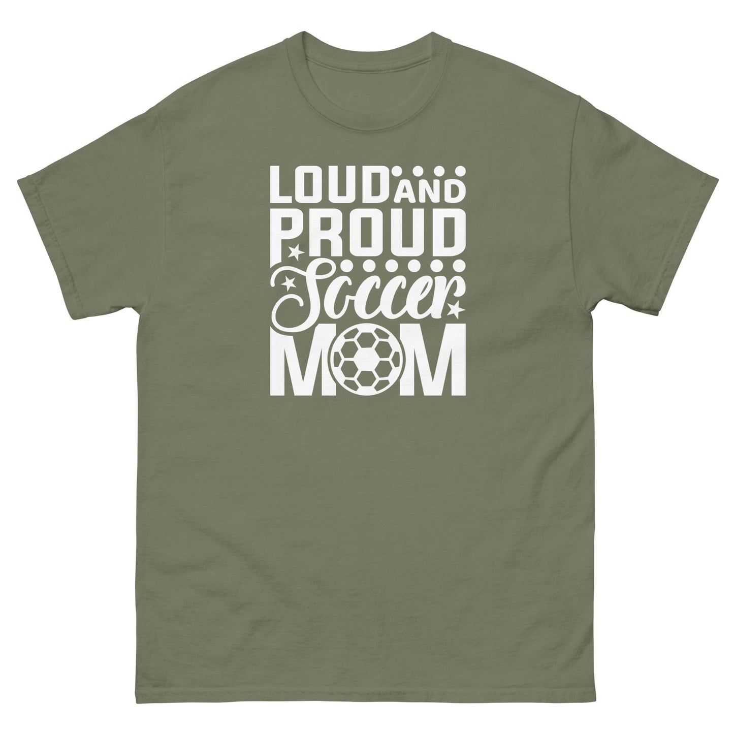Loud and Proud Soccer Mom Shirt Military Green / S Spirit Gear Collective T-Shirt