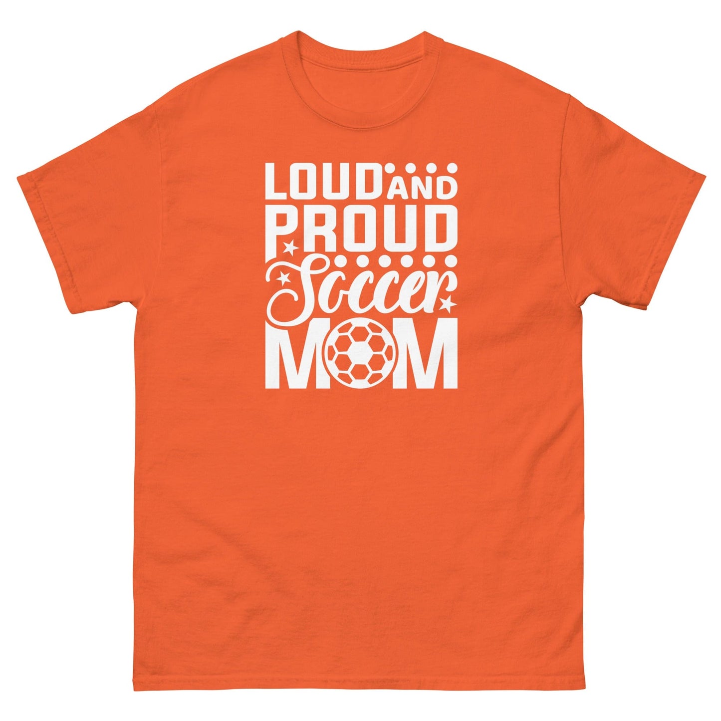 Loud and Proud Soccer Mom Shirt Orange / S Spirit Gear Collective T-Shirt