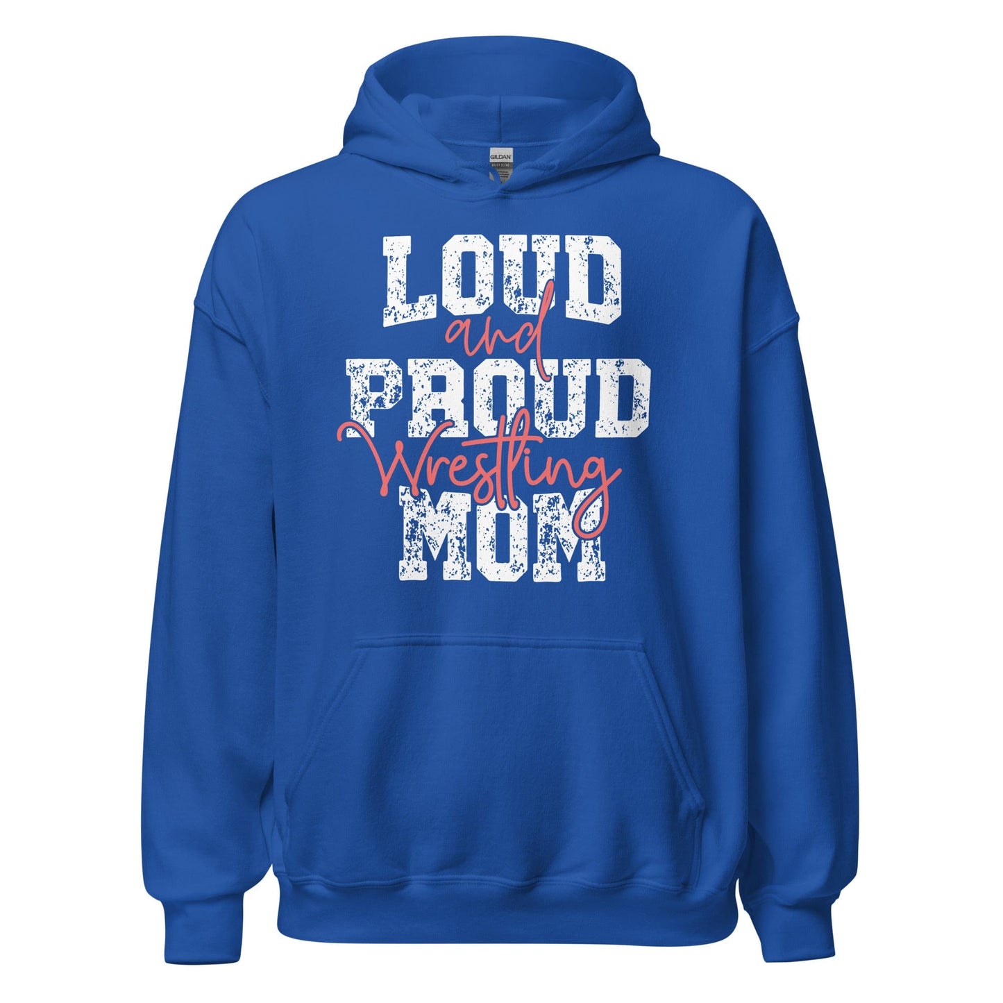 Loud and Proud Wrestling Mom Hoodie Royal / S Spirit Gear Collective Hoodie